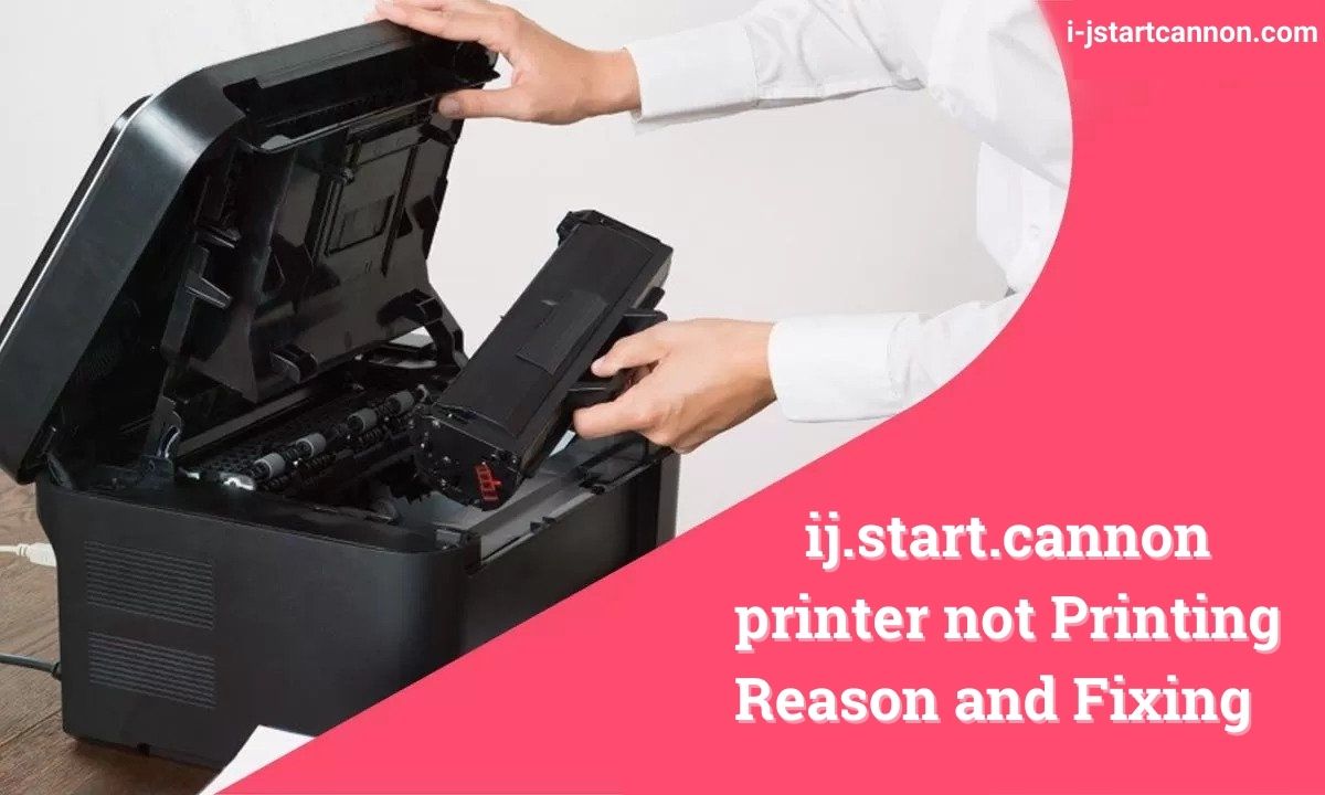 ij.start.cannon printer not printing reason and fixing.